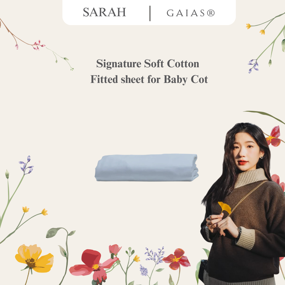 Sarah x Gaias ｜ Signature Soft Cotton Fitted sheet for Baby Cot